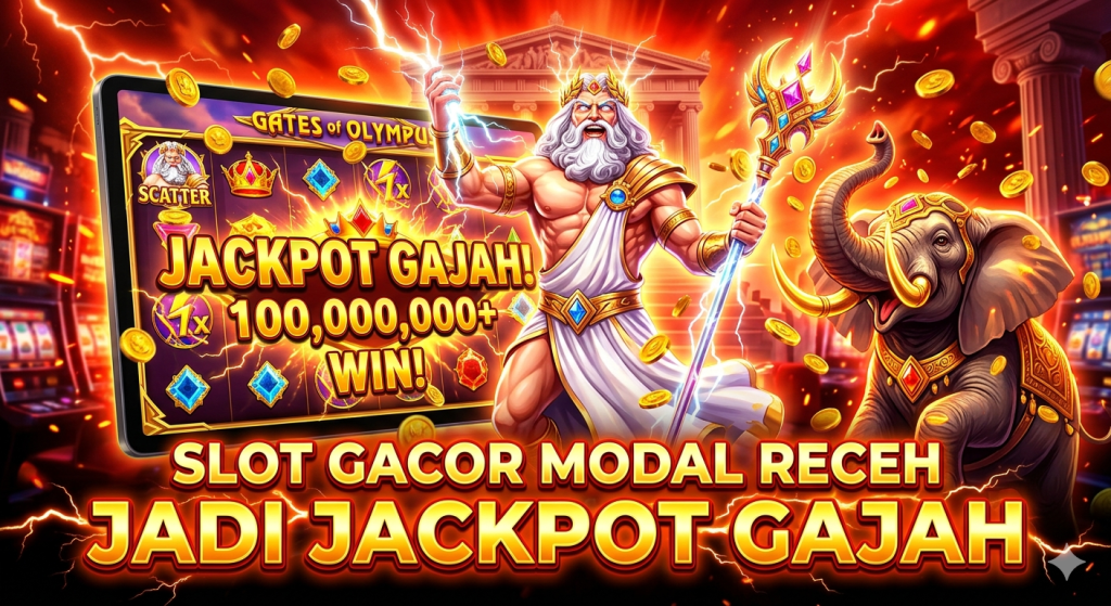 Slot Gacor Modal Receh Jadi Jackpot Gajah